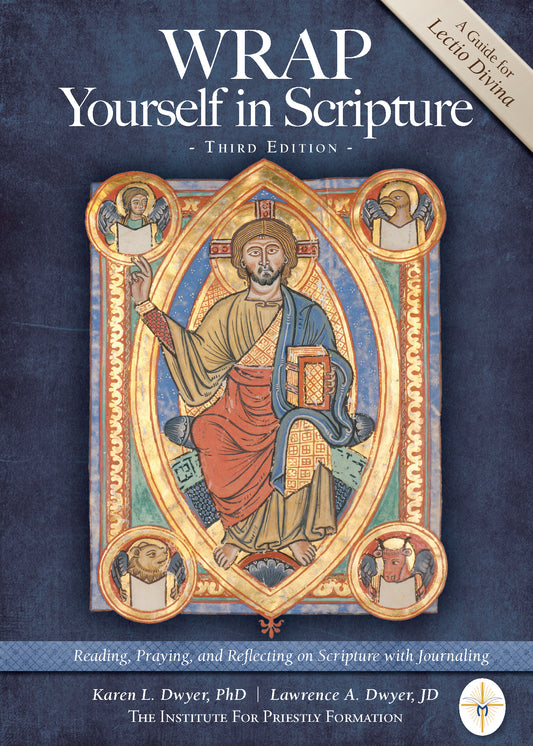 WRAP Yourself in Scripture 3rd ed. by Karen and Larry Dwyer